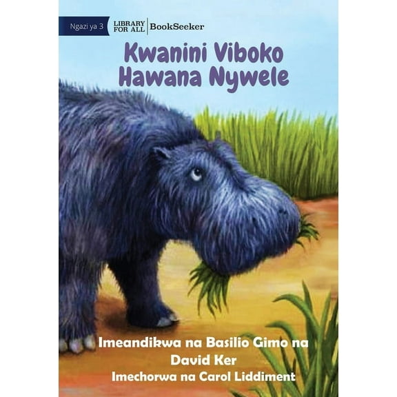 Why Hippos Have No Hair - Kwanini Viboko Hawana Nywele, (Paperback)