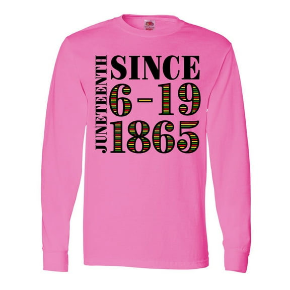 Inktastic Juneteenth Since 6-19-1865 Long Sleeve T-Shirt