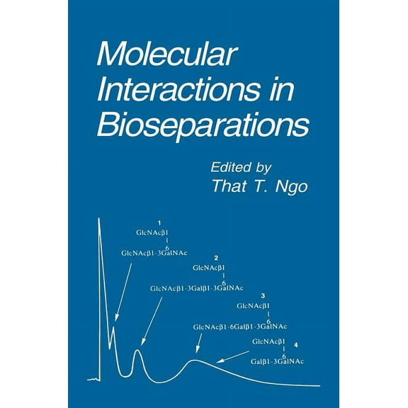 Physics of Atoms and Molecules Molecular Interactions in Bioseparations, (Hardcover)