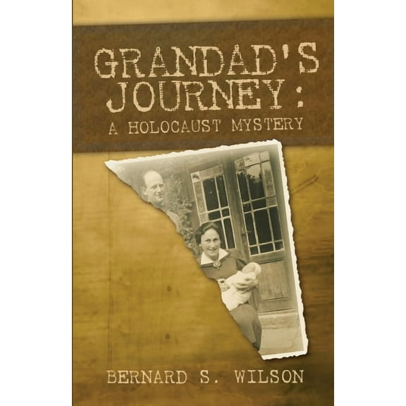 Grandad's Journey: A Holocaust Mystery, (Paperback)