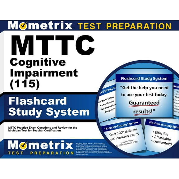 Mttc Cognitive Impairment (115) Flashcard Study System : Mttc Practice Exam Questions and Review for the Michigan Test for Teacher Certification (Cards)