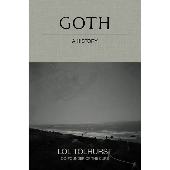 Goth: A History, (Hardcover)