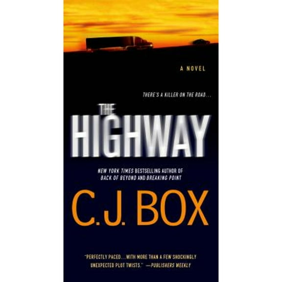 Pre-Owned The Highway (Paperback 9780312546892) by C J Box