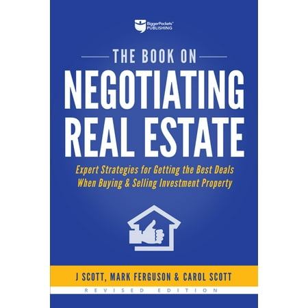 Fix-And-Flip: The Book on Negotiating Real Estate : Expert Strategies for Getting the Best Deals When Buying & Selling Investment Property (Series #3) (Edition 2) (Paperback)