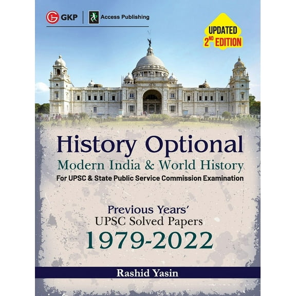 History Optional - Modern India & World History - Previous Years' UPSC Solved Papers 1979-2022 2ed by Access, (Paperback)