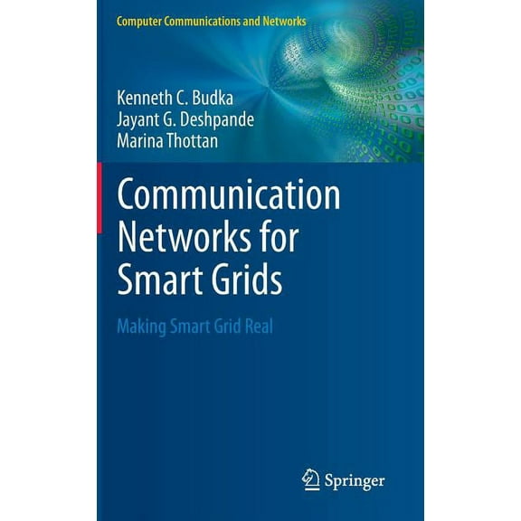 Computer Communications and Networks Communication Networks for Smart Grids: Making Smart Grid Real, (Hardcover)