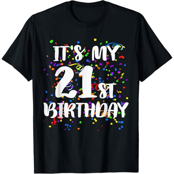 Premium Comfort - Its My 21st Birthday Shirt Happy Birthday Funny Gift TShirt T-Shirt