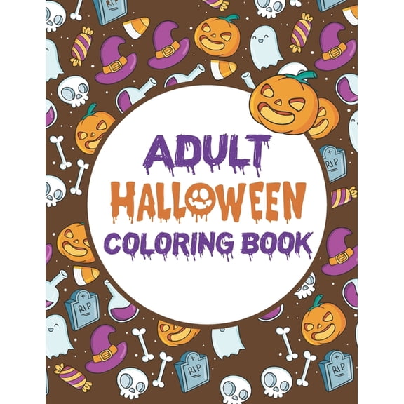Adult Halloween Coloring Book : Halloween Coloring Book For Adults Relaxation, Funny Adult Coloring Books (Paperback)
