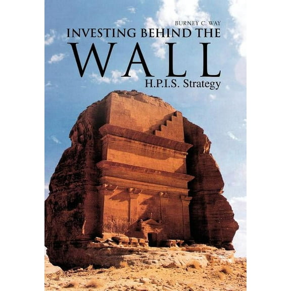 Investing Behind the Wall : H.p.i.s. Strategy