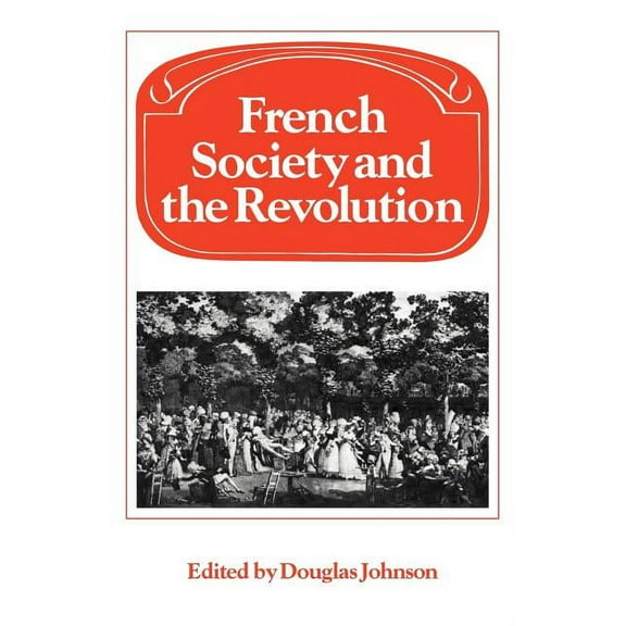 Past and Present Publications French Society and the Revolution, (Paperback)