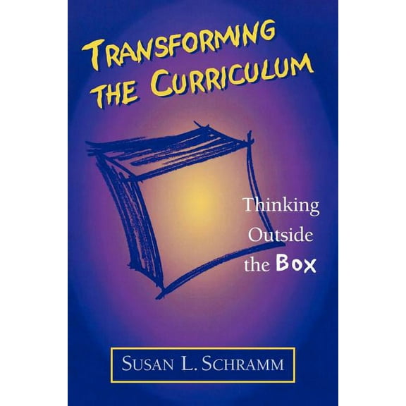 Historical Dictionaries of International Transforming the Curriculum: Thinking Outside the Box, (Paperback)