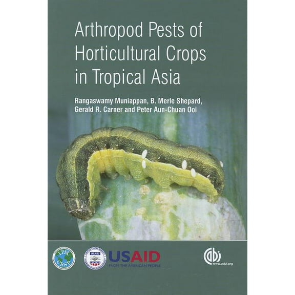 Arthropod Pests of Horticultural Crops in Tropical Asia, (Hardcover)