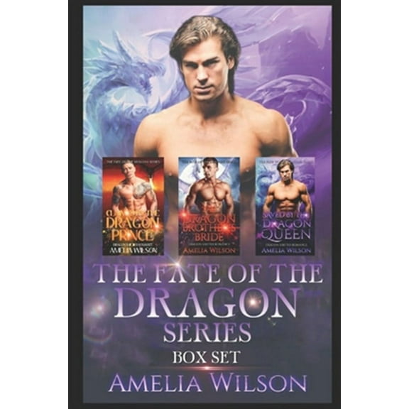 The Fate of the Dragons Series: Dragon Shifter Paranormal Romance (Paperback) by Amelia Wilson