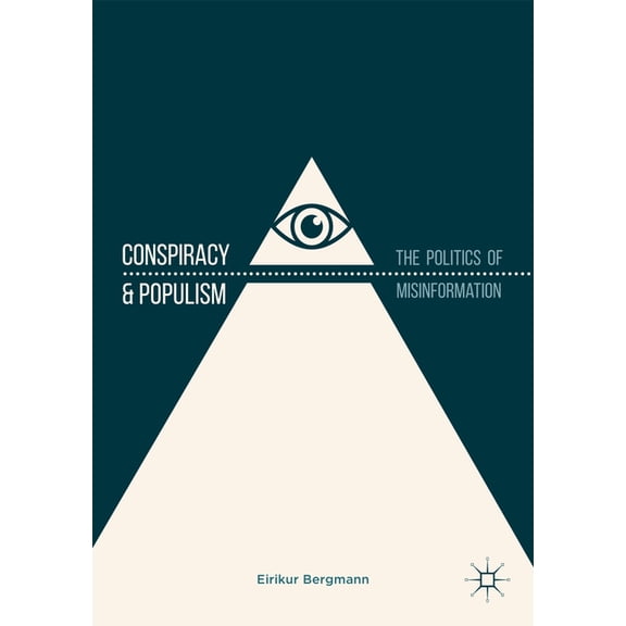 Conspiracy & Populism: The Politics of Misinformation, (Paperback)