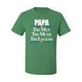 thumbnail image 2 of Wild Bobby,Papa The Man The Myth The Legend Best Daddy Father Gift, Father's Day, Men Graphic Tees, Kelly, 4XL, 2 of 3