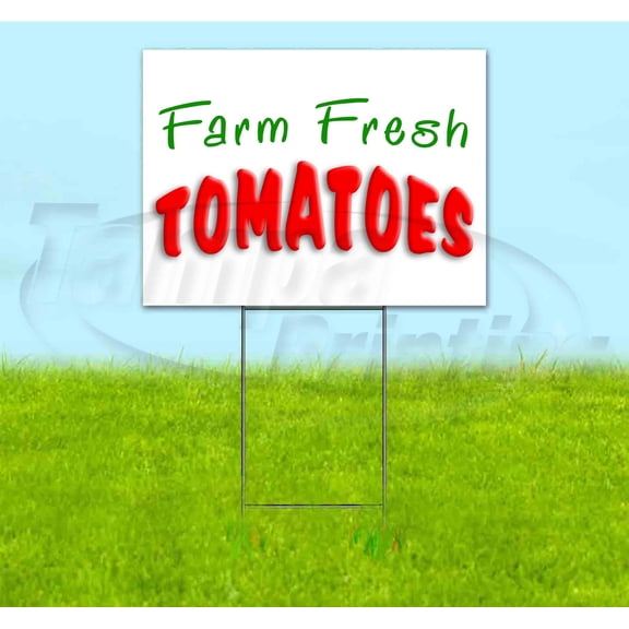 Farm Fresh Tomatoes (18" x 24") Yard Sign, Includes Metal Step Stake