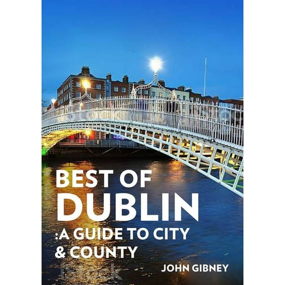 Best of Dublin: A Guide to City & County (Paperback)