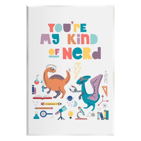 Stupell You're My Kind Of Nerd Dinosaurs Typography Painting Wall Plaque Unframed Art Print Wall Art