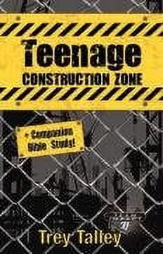 Teenage Construction Zone Plus Companion Bible Study [Paperback] Talley, Trey