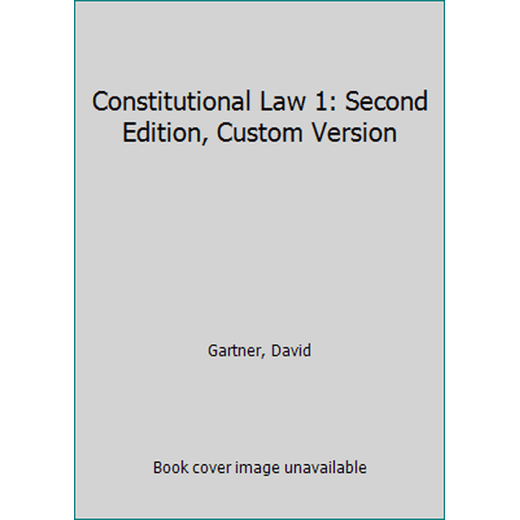 Pre-Owned Constitutional Law 1: Second Edition, Custom Version (Paperback) 1454862122 9781454862123