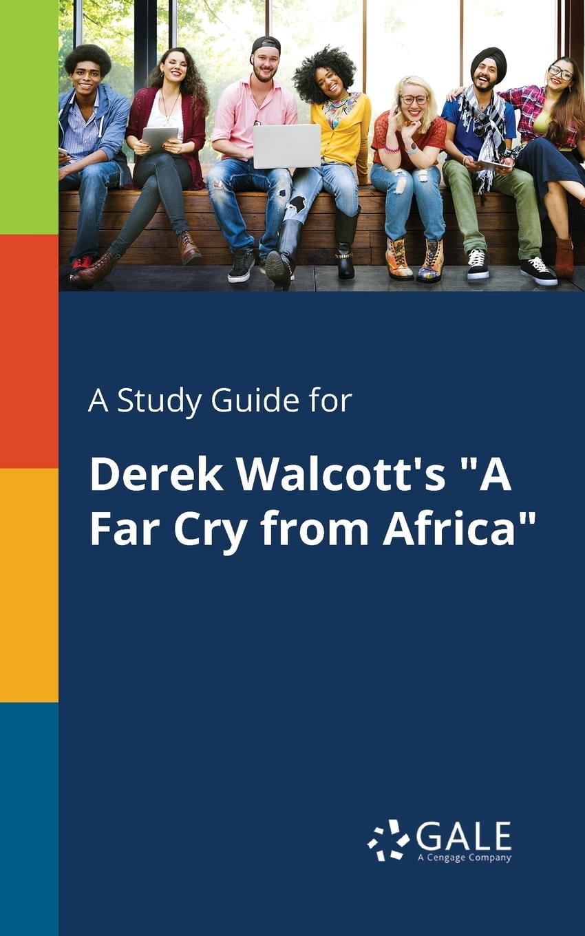 A Study Guide For Derek Walcott S A Far Cry From Africa Paperback Walmart Com Walmart Com A Study Guide For Derek Walcott S A Far Cry From Africa Paperback Walmart Com Walmart Com