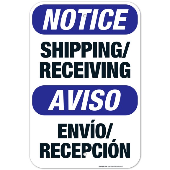 Shipping Receiving Bilingual Sign, OSHA Notice Sign, 12x18 Aluminum
