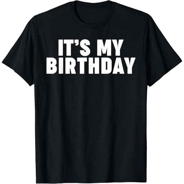 Camiseta de Cumpleaños "It's My Birthday", Unisex Adultos, Negro, Talla S