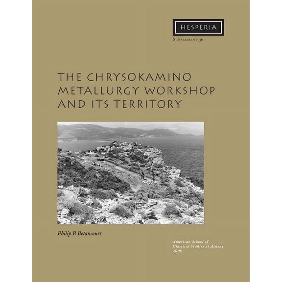 The Chrysokamino Metallurgy Workshop and Its Territory (Paperback)