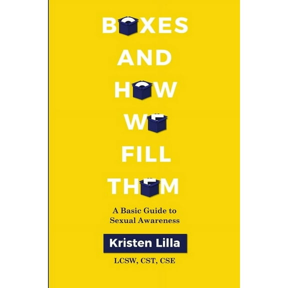 Boxes and How We Fill Them: A Basic Guide to Sexual Awareness, (Paperback)