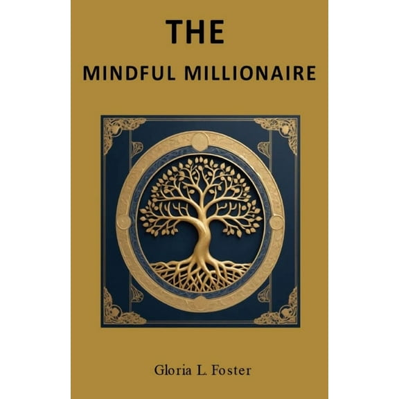 The Mindful Millionaire, (Paperback)