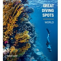 Great Diving Spots - World, (Hardcover)