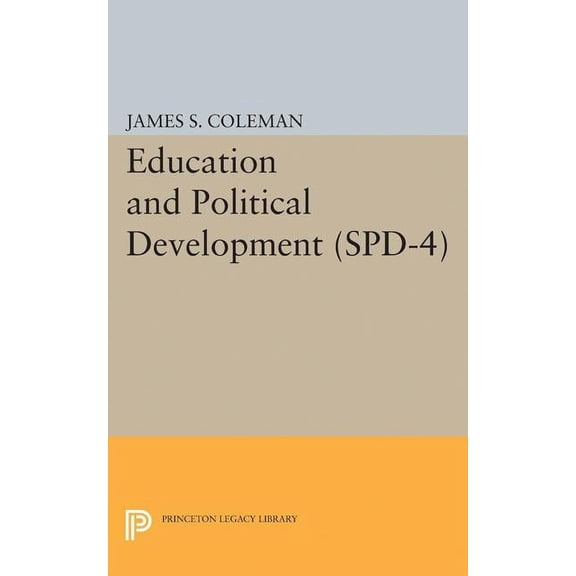 Education and Political Development. (Spd-4), Volume 4, (Paperback)