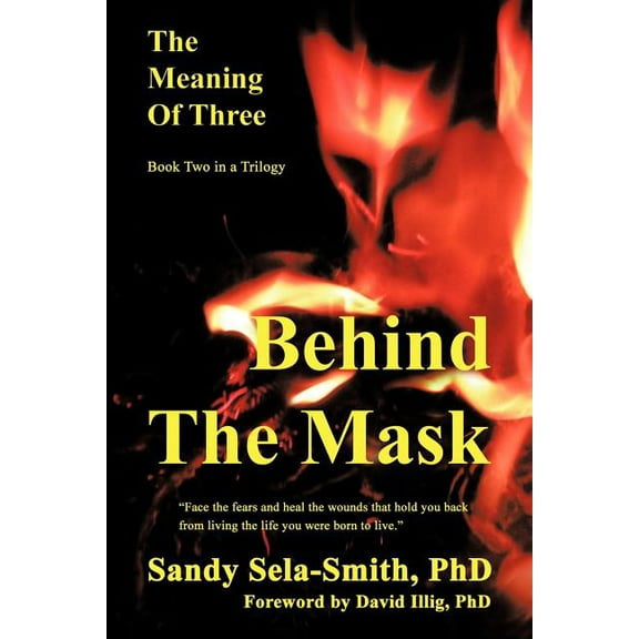 The Meaning of Three: Behind the Mask, (Paperback)