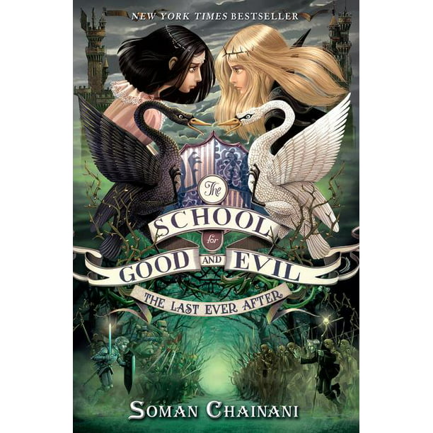 School For Good And Evil The School For Good And Evil 3 The Last Ever After Series 3 Hardcover Walmart Com