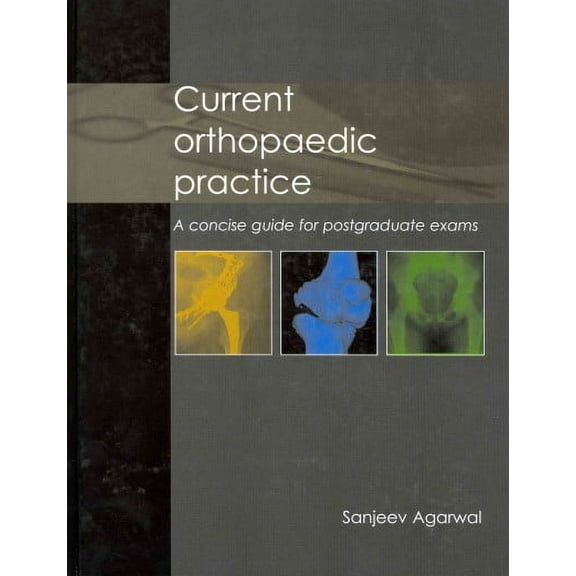 Current Orthopaedic Practice: A Concise Guide for Postgraduate Exams (Hardcover)