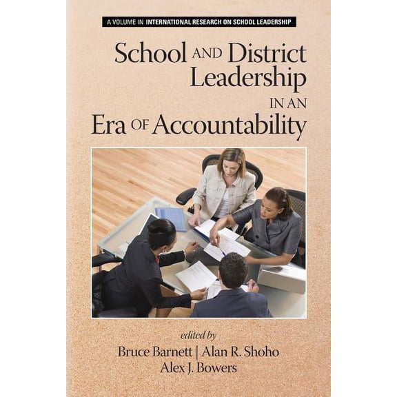 International Research on School Leaders School and District Leadership in an Era of Accountability, (Paperback)