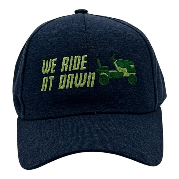 We Ride At Dawn Hat Funny Sarcastic Lawn Mower Graphic Novelty Cap