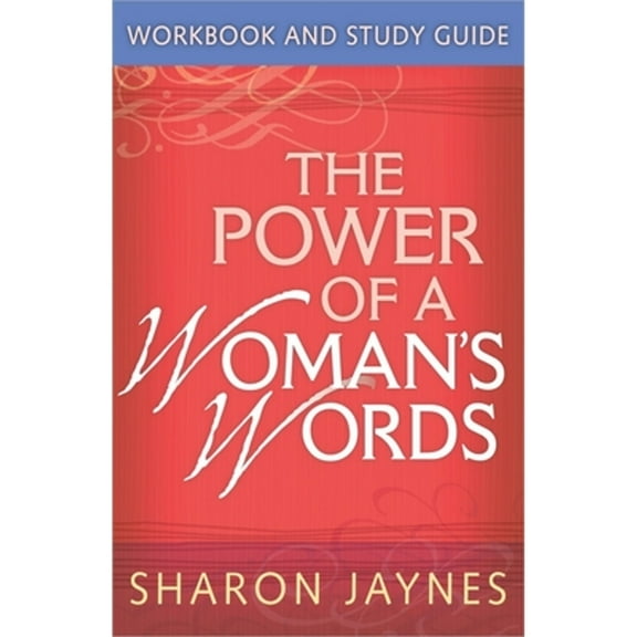 Pre-Owned The Power of a Woman's Words Workbook and Study Guide (Paperback) 0736958673 9780736958677