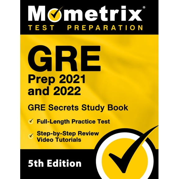 Pre-Owned GRE Prep 2021 and 2022 - GRE Secrets Study Book, Full-Length Practice Test, Step-by-Step Review Video Tutorials: [5th Edition] (Paperback) 1516714458 9781516714452