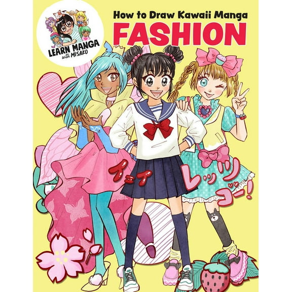 Learn Manga with Misako How to Draw Kawaii Manga Fashion, (Paperback)