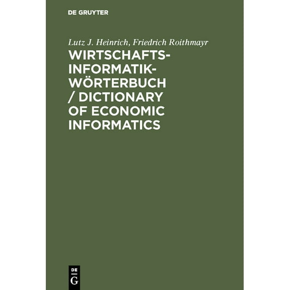 Wirtschaftsinformatik-Wörterbuch / Dictionary of Economic Informatics: Deutsch-Englisch. Englisch-Deutsch / German-Engli, (Hardcover)
