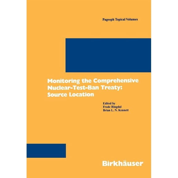 Pageoph Topical Volumes Monitoring the Comprehensive Nuclear-Test-Ban Treaty: Source Location, (Paperback)