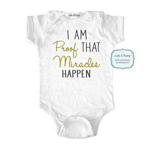 I Am Proof that Miracles happen - wallsparks cute & funny Brand - baby one piece bodysuit - Great baby shower gift!