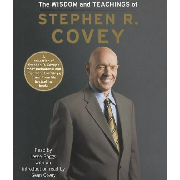The Wisdom and Teachings of Stephen R. Covey (CD-Audio)