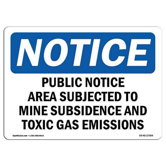 SignMission OS-NS-A-1218-L-17909 12 x 18 in. OSHA Notice Sign - Public Notice Area Subject to Mine Subsidence
