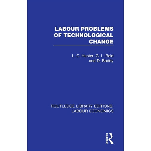 Routledge Library Editions: Labour Econo Labour Problems of Technological Change, (Paperback)