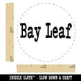 thumbnail image 2 of Bay Leaf Herb Fun Text Rubber Stamp for Scrapbooking Crafting Stamping - Mini 1/2 Inch, 2 of 7