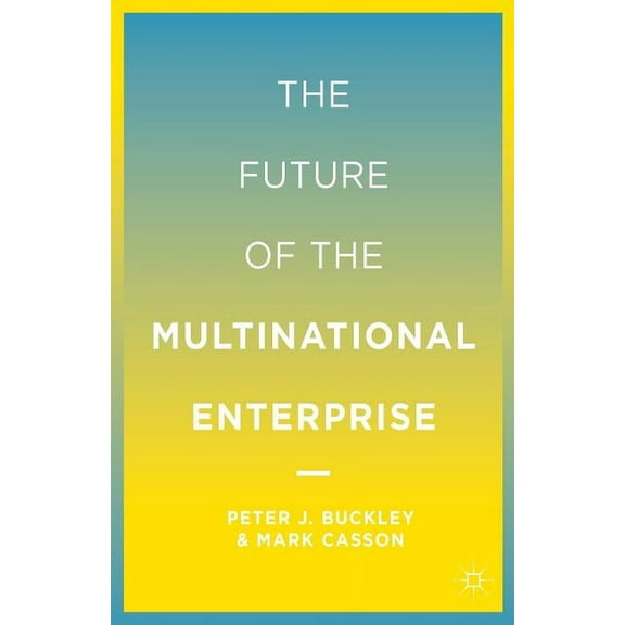The Future of the Multinational Enterprise, (Paperback)