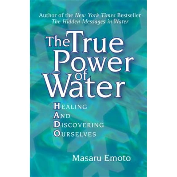 Pre-Owned The True Power of Water: Healing and Discovering Ourselves (Paperback) 0743289811 9780743289818