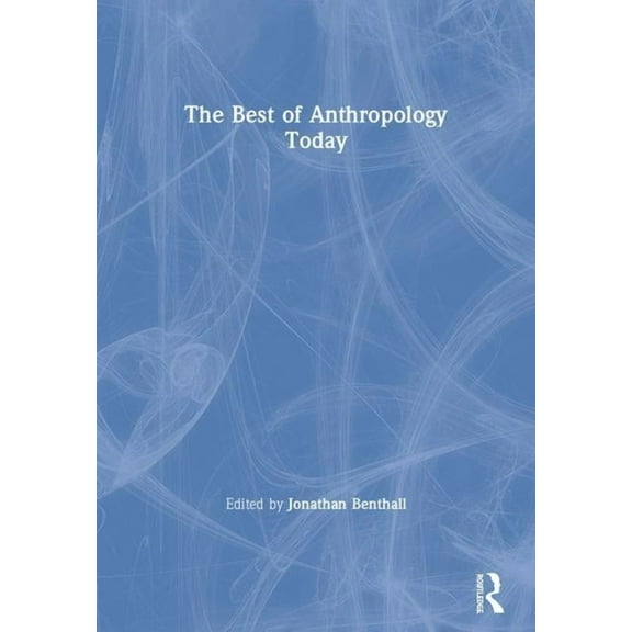 The Best of Anthropology Today, (Paperback)